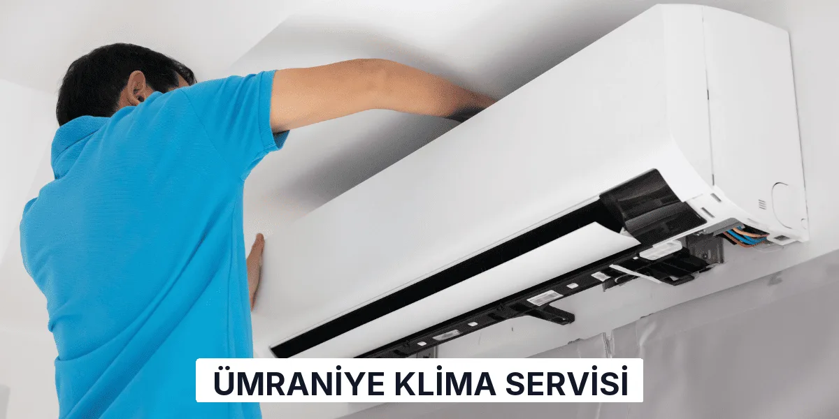 Ümraniye Klima Servisi