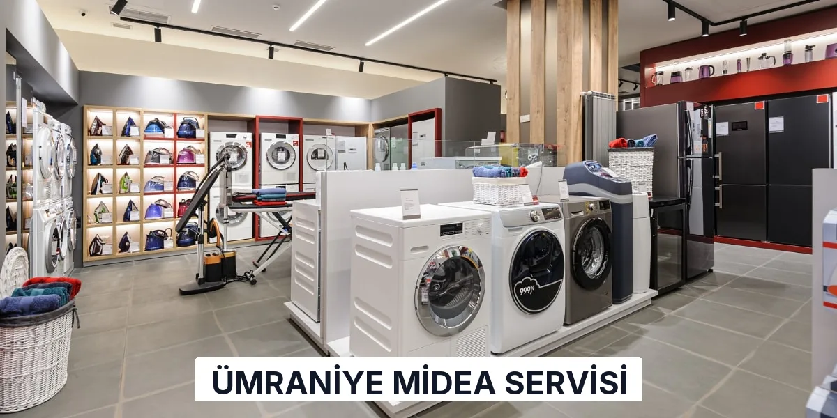 Ümraniye Midea Servisi